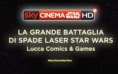 Al Lucca Comics & Games 2015, l’evento di Sky Cinema: la grande battaglia di spade laser star wars