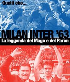 Milano campione di tutto: 1963, formidabile quell'anno