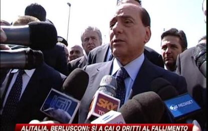 Alitalia, Berlusconi ribadisce: O Cai o fallimento