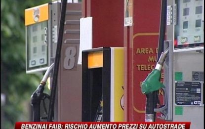 Benzinai Faib: Rischio aumento prezzi su autostrade