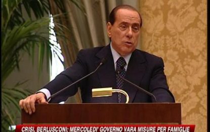 Crisi: Berlusconi: Mercoledì Cdm vara misure per famiglie