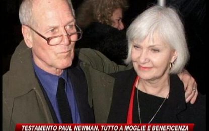Le volontà di Paul Newman: i beni alla moglie e ai bisognosi