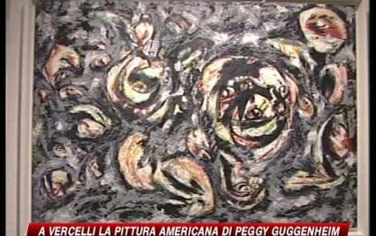 La pittura americana di Peggy Guggenheim in scena a Vercelli