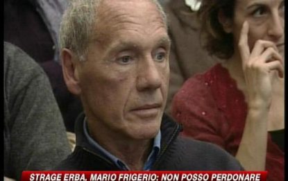 Strage Erba, Mario Frigerio: "Non posso perdonare"