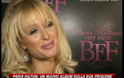 Paris Hilton canta le sue prigioni