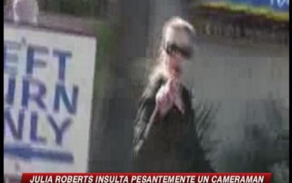 Julia Roberts insulta pesantemente un cameraman