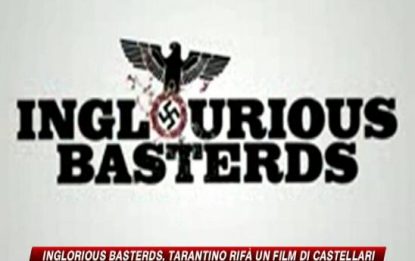 Inglorious basterds, Tarantino rifà film di Castellani
