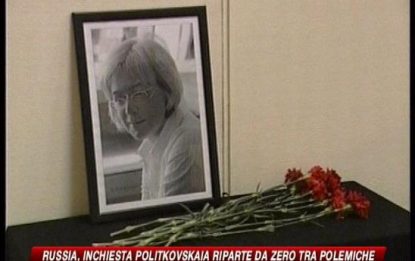 Russia, inchiesta Politkovskaja riparte da zero