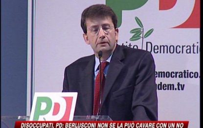 Pd: "Berlusconi venga in Aula a dire no ai disoccupati"