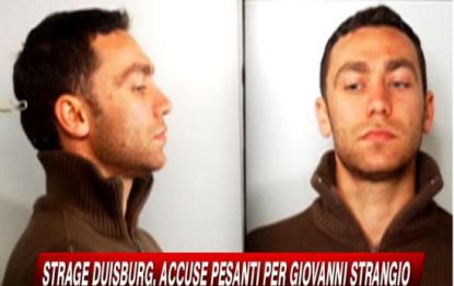 Strage Duisburg, accuse pesanti per Giovanni Strangio