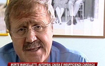 Marcelletti morto per insufficienza circolatoria acuta