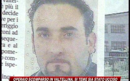 Operaio scomparso in Valtellina, si teme l'omicidio