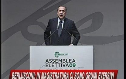 Berlusconi: "Ci sono grumi eversivi nella magistratura"