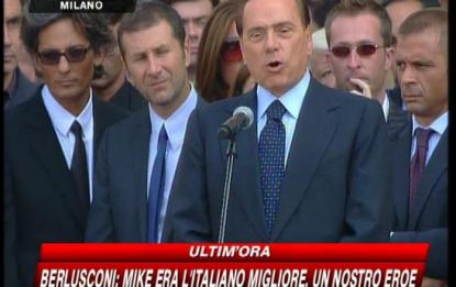 Addio Mike, Berlusconi: "Era un uomo buono e giusto"