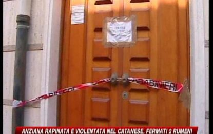Catania, anziana rapinata e stuprata in casa